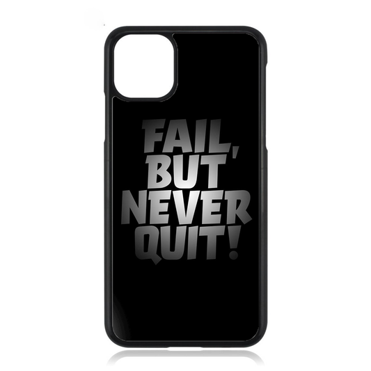 Fail But Never Quit Motivational iPhone Case