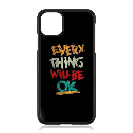 Everything Will Be Okay iPhone Case