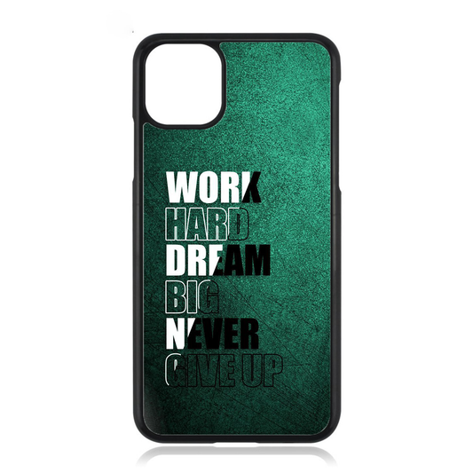 Work Hard Dream Big Never Give Up iPhone Case